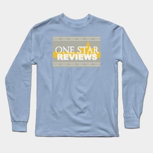 ONE STAR REVIEWS Long Sleeve T-Shirt